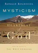 Mysticism: The Heartbeat of God